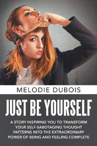 Just Be Yourself