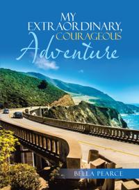 My Extraordinary, Courageous Adventure
