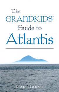 The Grandkids' Guide to Atlantis