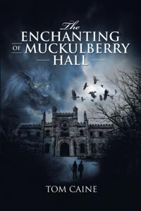 Enchanting of Muckulberry Hall
