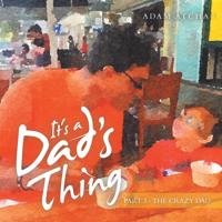 It's a Dad's Thing