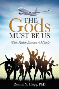 Gods Must Be Us