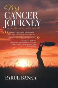 Kirjan kansi "My Cancer Journey - A rendezvous with myself"