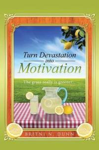 Bokomslag for "Turn Devastation into Motivation"