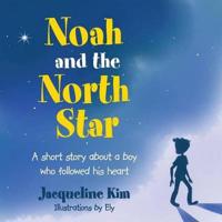 Noah and the North Star