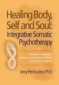 Bokomslag för "Healing Body, Self and Soul"