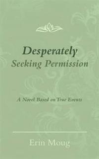 Desperately Seeking Permission