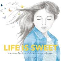 Life Is Sweet
