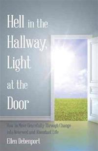 Hell in the Hallway, Light at the Door
