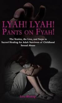 Lyah! Lyah! Pants on Fyah!