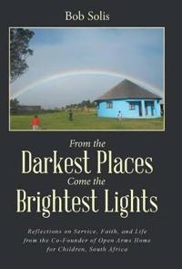 Bokomslag för "From the Darkest Places Come the Brightest Lights"