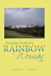 Everyday Truth of a Rainbow Woman