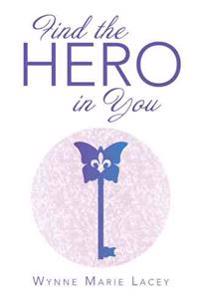 Find the Hero in You