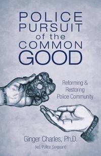 Bokomslag för "Police Pursuit of the Common Good"