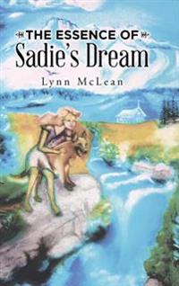 The Essence of Sadie's Dream