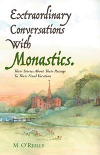 Extraordinary Conversations with Monastics.