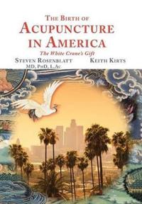 Kirjan kansi "The Birth of Acupuncture in America"