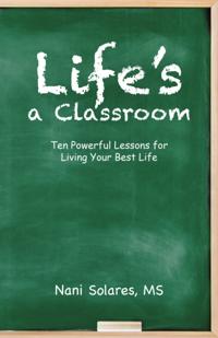 Life'S a Classroom