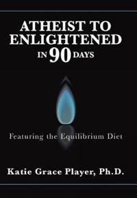 Bokomslag for "Atheist to Enlightened in 90 Days"