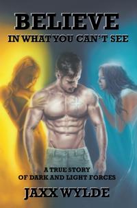 Believe in What You Can't See