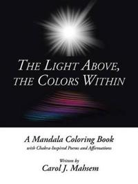 The Light Above, the Colors Within