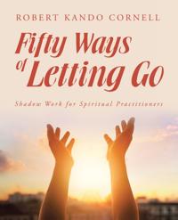 Fifty Ways of Letting Go