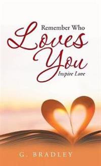 Remember Who Loves You