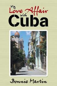 My Love Affair with Cuba