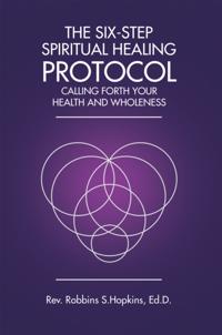 Six-Step Spiritual Healing Protocol