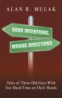 Good Intentions, Wrong Directions
