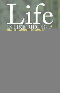 Life is Like Riding a Bicycle