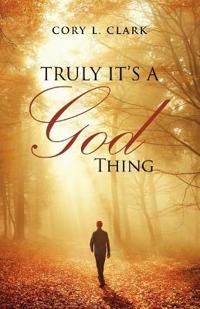Kirjan kansi "Truly It's a God Thing"