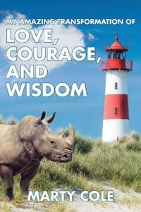 Kirjan kansi "My Amazing Transformation of Love, Courage, and Wisdom"