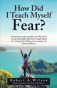 Bokomslag for "How Did I Teach Myself Fear?"