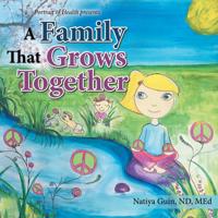 Family That Grows Together