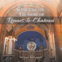 Secret to the Treasure of Rennes-Le-Chateau