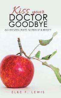 Bokomslag for "Kiss Your Doctor Goodbye"