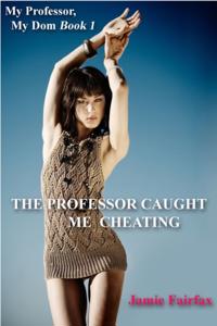 Professor Caught Me Cheating