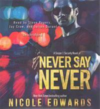 NEVER SAY NEVER             8D