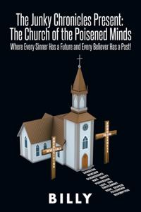 Junky Chronicles Present: the Church of the Poisened Minds