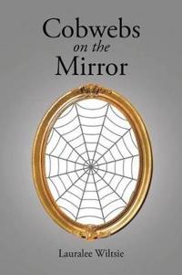Cobwebs on the Mirror