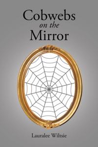 Cobwebs on the Mirror