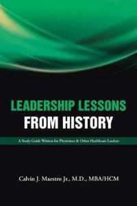 Leadership Lessons from History