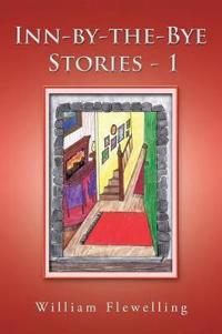 Inn-by-the-Bye Stories - 1