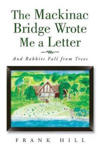 Bokomslag for "The Mackinac Bridge Wrote Me a Letter"