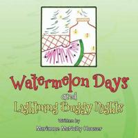 Bokomslag for "Watermelon Days and Lightning Buggy Nights"