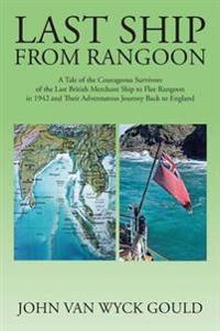 Last Ship from Rangoon