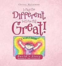 Bokomslag för "I May Be Different, But I Am Still Great!"