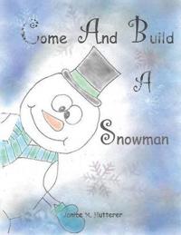 Come and Build a Snowman