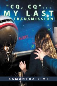 &quote;Cq, Cq&quote; ... My Last Transmission